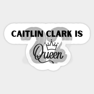 Caitlin Clark is Queen! Sticker